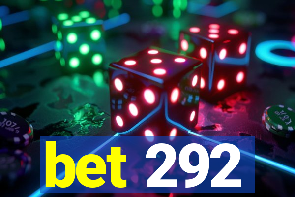 bet 292